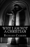 Why I am not a Christian