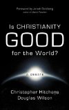 Is Christianity Good for the World?